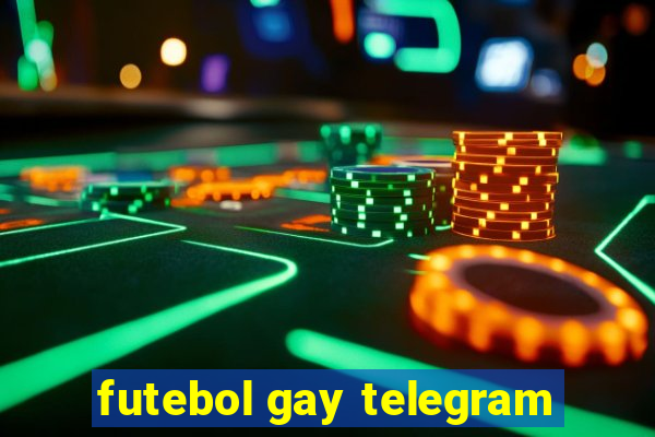 futebol gay telegram