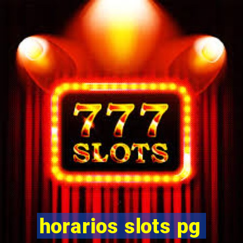 horarios slots pg