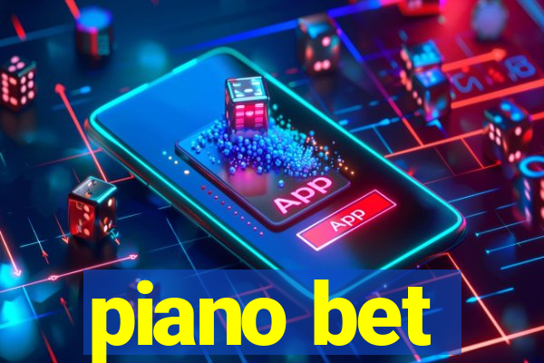 piano bet