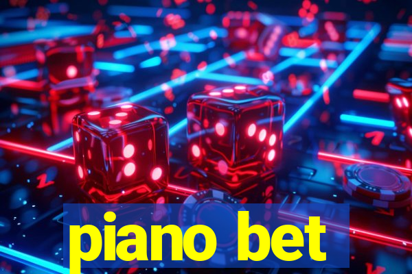 piano bet