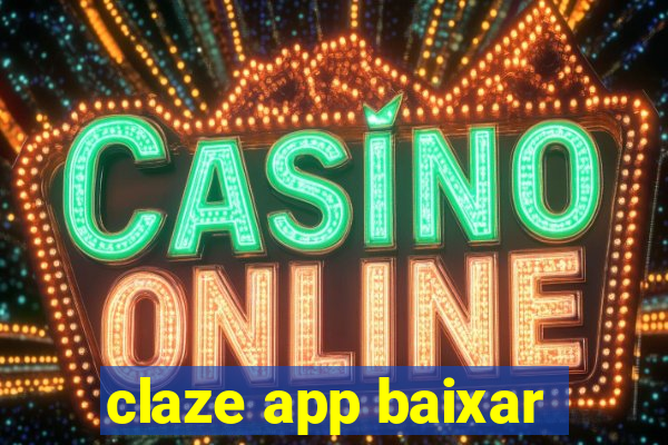 claze app baixar