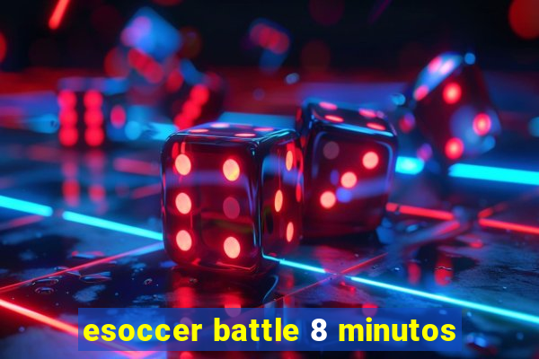 esoccer battle 8 minutos