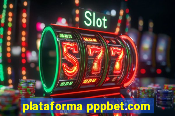 plataforma pppbet.com