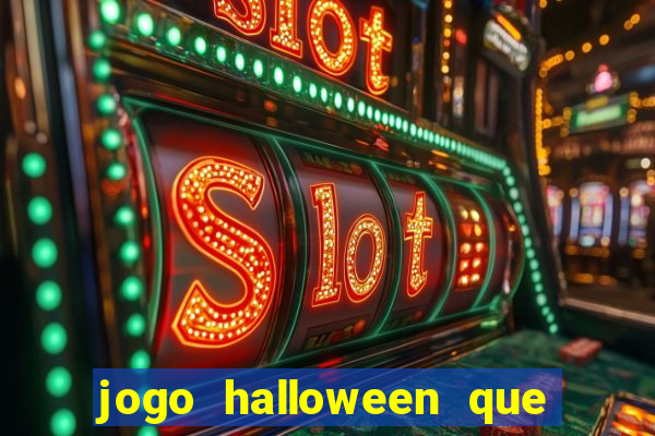 jogo halloween que ganha dinheiro