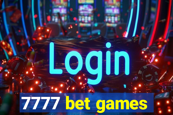 7777 bet games