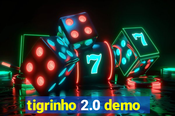 tigrinho 2.0 demo