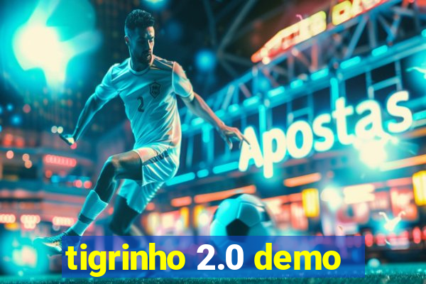 tigrinho 2.0 demo