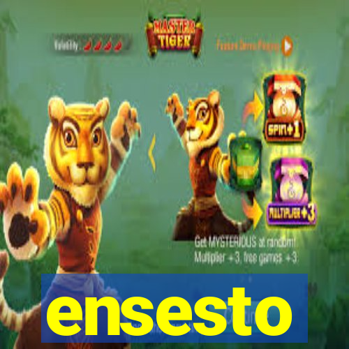 ensesto