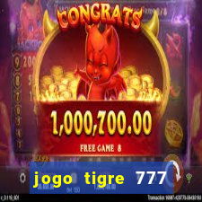 jogo tigre 777 como jogar