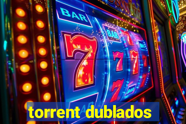 torrent dublados