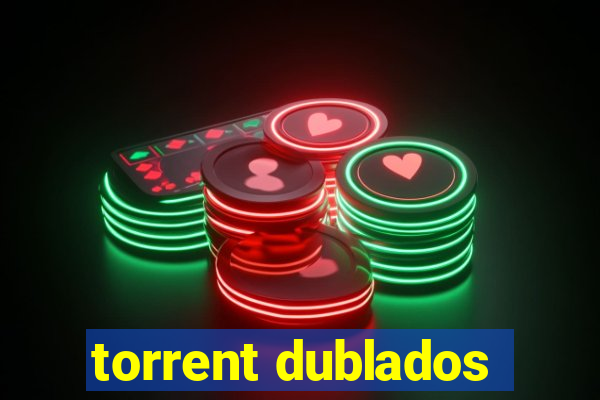 torrent dublados