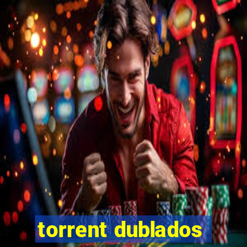 torrent dublados