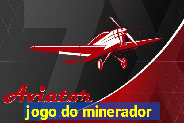 jogo do minerador