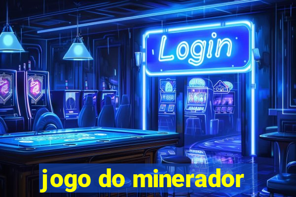 jogo do minerador