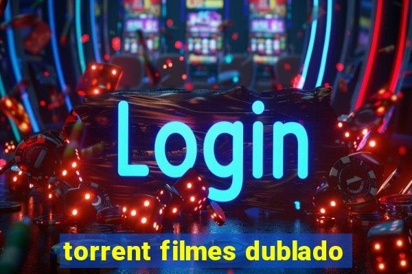 torrent filmes dublado