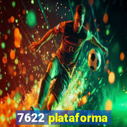 7622 plataforma