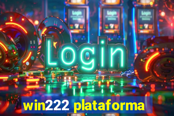 win222 plataforma