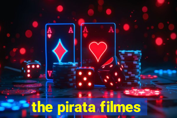 the pirata filmes