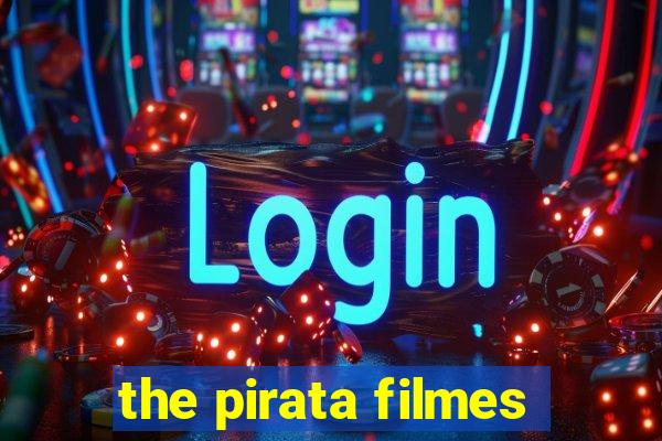 the pirata filmes