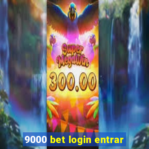 9000 bet login entrar