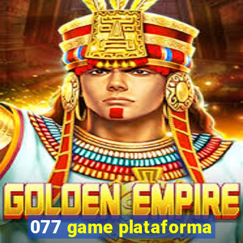 077 game plataforma