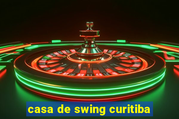 casa de swing curitiba