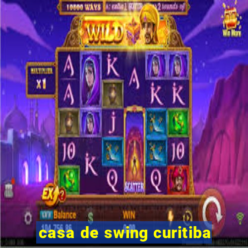 casa de swing curitiba