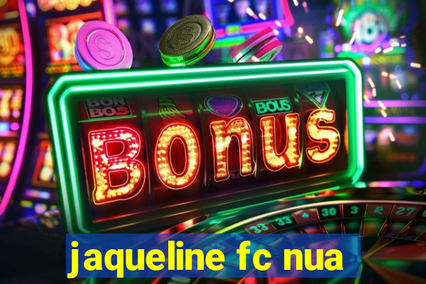 jaqueline fc nua