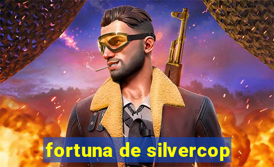 fortuna de silvercop