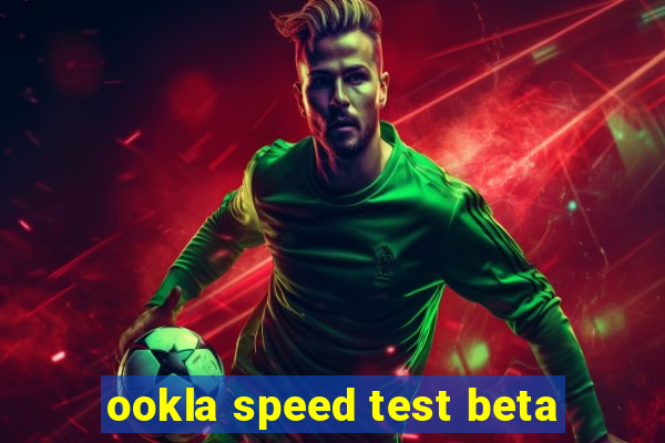 ookla speed test beta