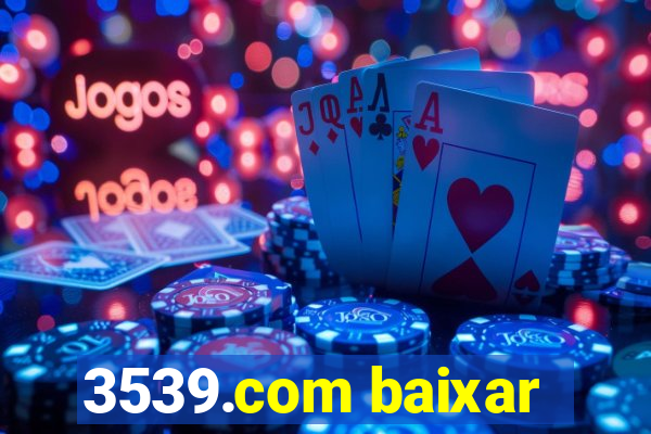 3539.com baixar