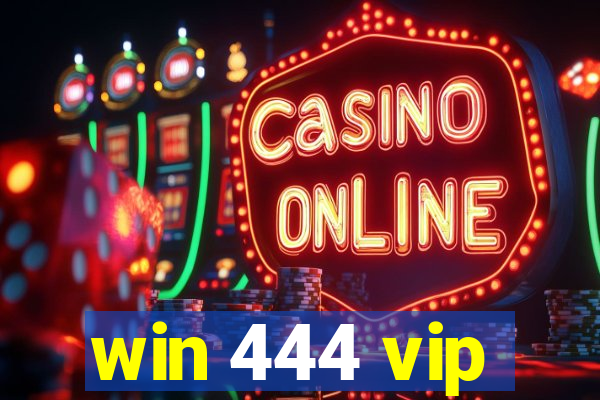 win 444 vip