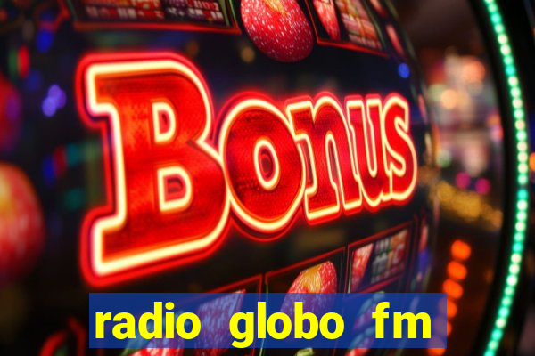 radio globo fm 90.1 salvador bahia