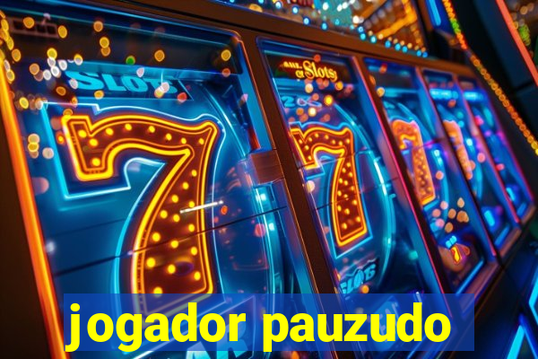 jogador pauzudo