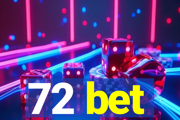 72 bet