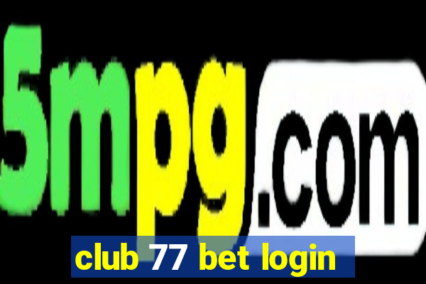 club 77 bet login