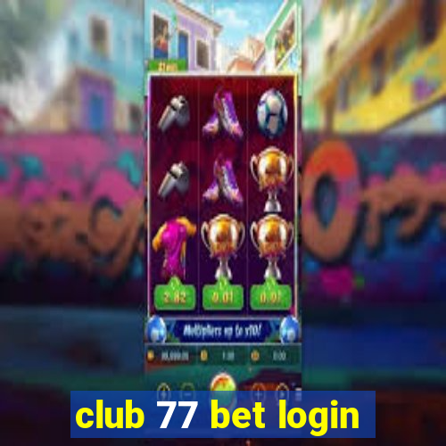 club 77 bet login