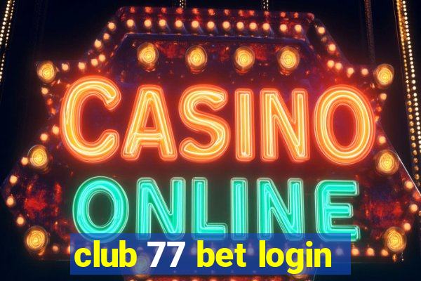 club 77 bet login