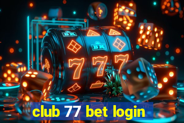 club 77 bet login