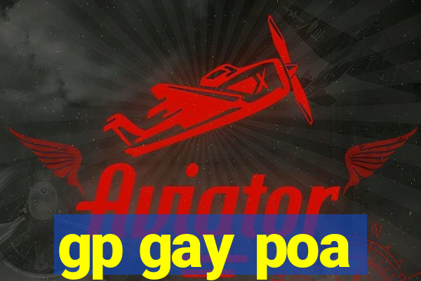 gp gay poa