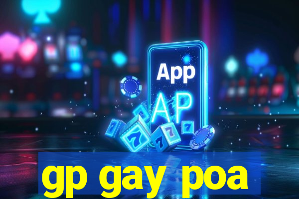 gp gay poa