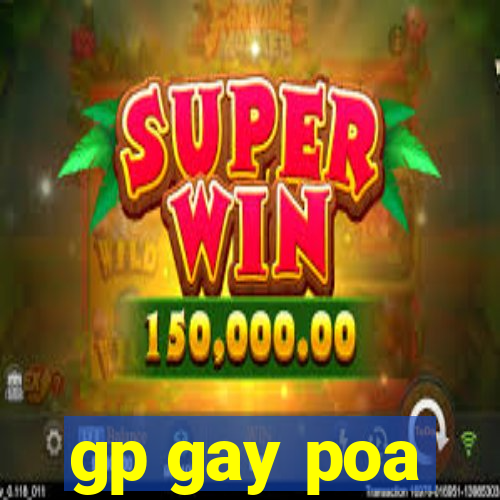 gp gay poa