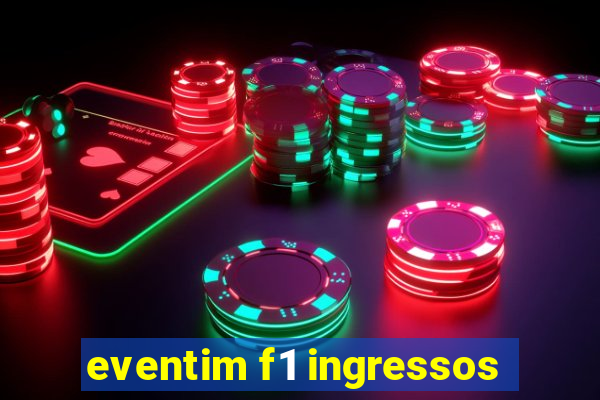 eventim f1 ingressos