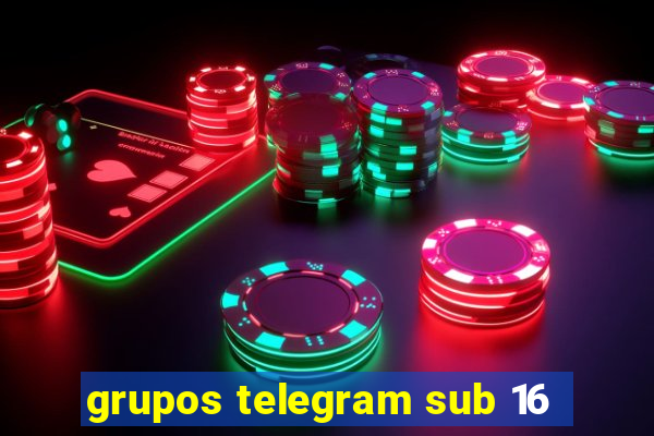 grupos telegram sub 16