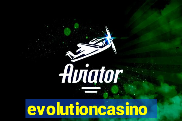 evolutioncasino