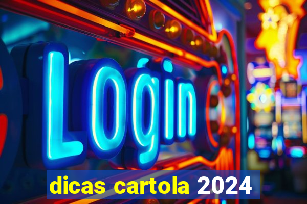 dicas cartola 2024