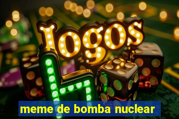 meme de bomba nuclear