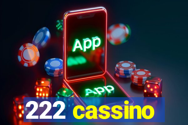 222 cassino