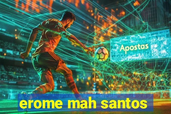 erome mah santos