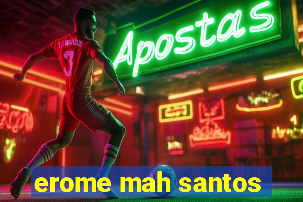 erome mah santos